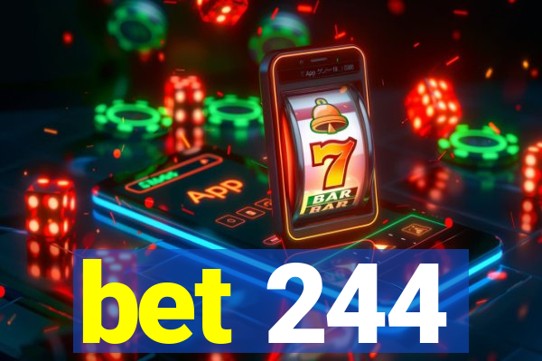 bet 244